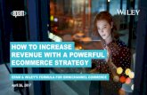 HOW TO INCREASE REVENUE WITH A POWERFUL ECOMMERCE STRATEGY€¦ ·  · 2018-03-31HOW TO INCREASE REVENUE WITH A POWERFUL ECOMMERCE STRATEGY ... for higher education institutions,