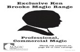 Exclusive Ken Brooke Magic Range Ken Brooke Magic Range Professional, Commercial Magic Check out coupons on page 29 of this catalog! ... • Volume 1—The Magic Box (Okito Coin Box)