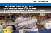 UNHCR Strategy for the Institutionalisation of Cash Strategy for the Institutionalisation of Cash-Based Interventions 2016-2020 4 Secretary-General2 and the related Grand Bargain –