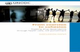 From coercion to cohesion - United Nations Office on Drugs ...€¦ · From coercion to cohesion Treating drug dependence through health care, ... English, Publishing and Library