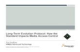 Long-Term Evolution Protocol: How the Standard Impacts Media Access Control ·  · 2012-03-26MAC, Radio Link Control (RLC), Packet Data Convergence Protocol (PDCP), ... (GSM) and