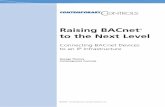Raising BACnet to the Next Level - Contemporary … BACnet ® to the Next Level Connecting BACnet Devices to an IP Infrastructure George Thomas Contemporary Controls ©2009. Contemporary