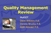 Quality Management Review - Missouri Department of ... · Quality Management Inspection and Test Plan (ITP) • MoDOT provides a base ITP with minimum testing frequencies for QC and