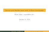 Secure and exible boot with U-Boot bootloader · Secure and exible boot with U-Boot bootloader ... exible boot with U-Boot bootloader. Tip: Other boot media I SD/eSD/MMC/eMMC: