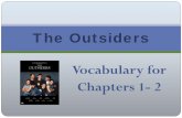 The Outsiders - Monroe Township School District · The Outsiders . abrupt A pause or doubt before acting, speaking, or deciding bleak Without hope or encouragement . Conformity Acting