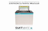 Installation & Maintenance 230V(AC)/50Hz Manualsuitmate.com/wp-content/uploads/2017/10/SUITMATE-230V-Manual-2017.pdfThe SUITMATE® unit is a high-speed swimsuit water extractor. ...