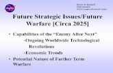 Dennis M. Bushnell Chief Scientist NASA Langley Research … · Future Strategic Issues/Future Warfare [Circa 2025] •Capabilities of the “Enemy After Next”-Ongoing Worldwide