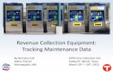 Revenue Collection Equipment: Tracking Maintenance Data · Revenue Collection Equipment: Tracking Maintenance Data . ... •250,000 weekday trips using Metro Transit . ... Reviewing