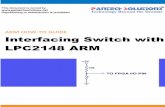 ARM HOW-TO GUIDE Interfacing Switch with LPC2148 … · 27.12.2014 · Pin Assignment with LPC2148 ... way that all the possible features of the microcontroller will ... The Interfacing