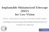 Implantable Miniaturized Telescope (IMT) for Low …serinet.meei.harvard.edu/faculty/peli/posters/optometry/...Implantable Miniaturized Telescope (IMT) for Low-Vision Eli Peli1, 2,