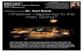 CGPACS presents Dr. Asef Bayat Whatever Happened to … · CGPACS presents Dr. Asef Bayat Whatever Happened to the Arab Spring? November 12, 2014 3:30pm - 5:30pm Social & Behavior