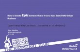 How to Create Epic Content that Is True to Your Brand ...pages2.marketo.com/rs/marketob2/images/handley... · What happened? •Last WEEK Kinvey grew the size of its community by