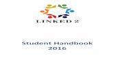 Student Handbook 2016 - LINKED 2 Educationlinked2.org.au/.../09/RTO-21789-Student-Handbook-V1.1.pdf© Linked 2 RTO 21789 Student Handbook Version 1.1 Created August 2016 © Linked