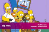 The Simpsons - Sky Media€¦ · The Simpsons Sponsorship Proposal The world's longest running sitcom is available for sponsorship •America’s first family, Homer, Marge, Bart,