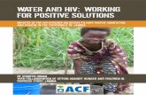 WATER AND HIV: WORKING FOR POSITIVE SOLUTIONS · WATER AND HIV: WORKING FOR POSITIVE ... and address the needs of HIV/AIDS affected and infected children and ... exists around issues