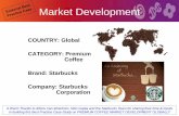 More Benefits Example Starbucks - Developing The …vietnammarcom.edu.vn/DesktopModules/HP_SlideShare/... · • McDonalds v/s Starbucks Battle ... Consistency & Commitment ... More