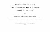 Hedonism and Happiness in Theory and Practice - Dan … and Happiness in Theory and... · Hedonism and Happiness in Theory and Practice by ... Infinite Happiness ... In addition to