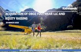 ACQUISITION OF OBOZ FOOTWEAR LLC AND EQUITY … · IBDROOT\PROJECTS\IBD-HK\PEKAN2018\614988_1\Process documents\Investor presentation\180320 Kathmandu - Investor Presentation vFF.pptx