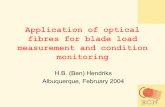 Application of optical fibres for blade load measurement and condition monitoringwindpower.sandia.gov/2004BladeWorkshop/PDFs/BenH… ·  · 2011-01-13fibres for blade load measurement