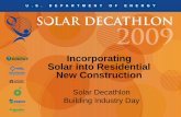 Incorporating Solar into Residential New Construction€¦ ·  · 2016-12-30Incorporating Solar into Residential New Construction Solar Decathlon ... BP Solar Introduction. U.S.