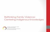 Rethinking Family Violence: Centering Indigenous … · • Synthesis questions and discussion ... spirit world which forms their ... Turtle’s Back, The Gift Is in the