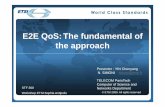 E2E QoS:The fundamental of the approach - ETSI · Agenda What is the QoS ? The End to End architecture The End-to-End cooperation The End-to-End QoS The modeling (5) 2 QoS Model (3)