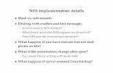 NFS implementation details - Stanford Secure Computer ... · NFS implementation details Hard vs. soft mounts Dealing with crashes and lost messages - In what sense is NFS stateless?