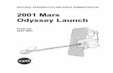2001 Mars Odyssey Launch to cover the 2001 Mars Odyssey launch must be faxed in advance to the ... 30 seconds Primary science mapping period: January 2002 -July 2004 Program
