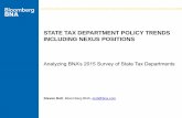 STATE TAX DEPARTMENT POLICY TRENDS … TAX DEPARTMENT POLICY TRENDS INCLUDING NEXUS POSITIONS Analyzing BNA’s 2015 Survey of State Tax Departments ... Physical Presence