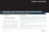 Homes and Rooms and VoIPstudio · Homes and Rooms and VoIPstudio Out and about but still in touch ... well aware of the benefits of VoIP and knew the kind of features ... When I’m