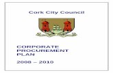 CORPORATE PROCUREMENT PLAN - CorkCity.ie · Cork City Council Corporate Procurement Plan 2 ... Procurement Policies and Procedures ... Roll out an organisation wide procurement policy