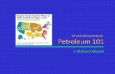 Oil and refined products Petroleum 101 - National … of oil delivered BS&W content Sulfur/Gravity Temperature Information Provided By Gauger (producer) Truck driver (buyer/transporter)