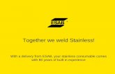 Together we weld Stainless! - BCZ Vamberkbcz.vamberk.eu/.../PDF/Prezentace/ESAB-presentation.pdf · Together we weld Stainless! ... •Occurs at the weakest point of the surface ...