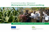 Community-Based Armyworm Forecasting - CABI.org Training Manual...Community-Based Armyworm Forecasting Manual for Training of Trainers and Forecasters This project is funded by The