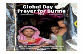 Global Day of Prayer for Burma of the praying church and believe that God’s power through prayer is the only way to achieve freedom, justice, reconciliation and love. In Burma as
