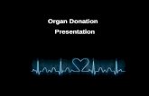 [PPT]PowerPoint Presentation - MOHAN Foundation - Organ ... · Web viewOrgan Donation Presentation Organ Donation What is Organ donation Organ donation is the process of removing