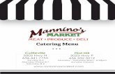 Catering Menu - Mannino's Market · Salads and Sides Mannino’s Garden Fresh Italian Salad Iceberg L e, Spring Mix, mixed. Thinly sliced Red Onion, Black Olives, Julianne sliced