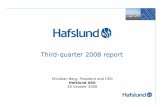 Third-quarter 2008 report - Microsoft · Third-quarter 2008 report Christian Berg, President and CEO Hafslund ASA 28 October2008