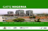 GATS| NIGERIA - WHO | World Health Organization ADULT TOBACCO SURVEY: COUNTRY REPORT 2012 GATS| NIGERIA FEDERAL MINISTRY OF HEALTH Regional Office for Africa nbs National Bureau of