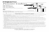 Pressure Cookers - National Presto Industries Instructions and Recipes 2009 by National Presto Industries, Inc. Visit us on the web at Pressure Cookers Stock Numbers: 01241 (4-qt.