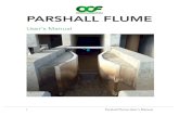 Parshall Flume Users Manual - Manholes - Shelters€¢ ISO 9826:1992 Measurement of Liquid Flow in Open Channels – Parshall and ... • To transition the flow out of a Parshall flume,