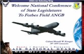 Welcome National Conference of State Legislatures … Global Reach for America … ALWAYS! Welcome National Conference of State Legislatures To Forbes Field ANGB Colonel Ronald W.