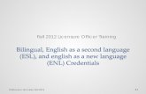 Bilingual credentials, English as a second language (ESL ...€¢ Arabic • Assyrian • Bosnian ... • Malayalam • Mandarin • Nepali • Polish ... o Major field of study;