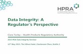 Data Integrity: A - Rx-360 Consortiumrx-360.org/wp-content/uploads/HPRA-Data-Integrity-and...What is Data Integrity? • Refers to maintaining and assuring the accuracy and consistency