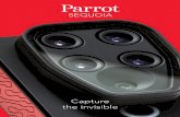 Capture the invisible - Parrot Official · Capture the invisible The Sequoia multispectral sensor captures both visible and invisible images, ... to the naked eye, with the unique