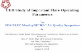CFD Study of Important Flare Operating Parameters Study of Important Flare Operating Parameters for 2014 TARC Meeting/SETRPC Air Quality Symposium By Raj Alphones, Kader Rasel, Vijaya