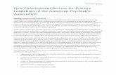 New Development Process for Practice Guidelines of the ... Library/Psychiatrists/Practice... · December 20, 2011 New Development Process for Practice Guidelines of the American Psychiatric
