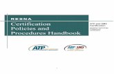 RESNA Certification ATP and SMS Policies and Procedures ... · 2014 CERTIFICATION POLICIES AND PROCEDURES HANDBOOK ... Prometric: 1501 South Clinton Street, ... ent expert panel and,