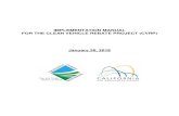 IMPLEMENTATION MANUAL FOR THE CLEAN … MANUAL FOR THE CLEAN VEHICLE REBATE ... Manual for the Clean Vehicle Rebate Project ... CVRP Development and Implementation …