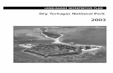 Dry Tortugas National Park casemated fort−−on Garden Key. By the early 1860s, ... scientific values in South Florida ... “Dry Tortugas National Park is a significant unit in